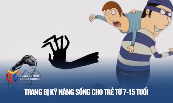 Trang bị kỹ năng sống cho trẻ từ 7-15 tuổi