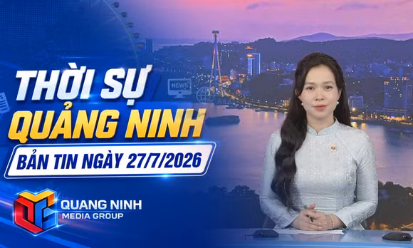Bản tin thời sự 19h45' ngày 27/7/2026