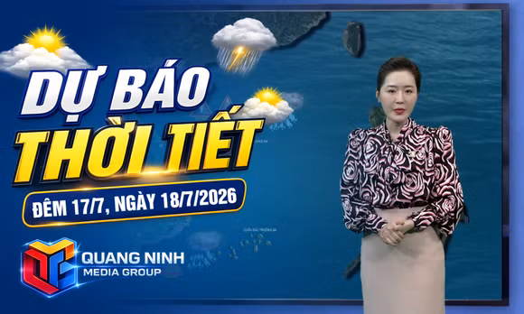Dự báo thời tiết đêm 17, ngày 18/7/2026