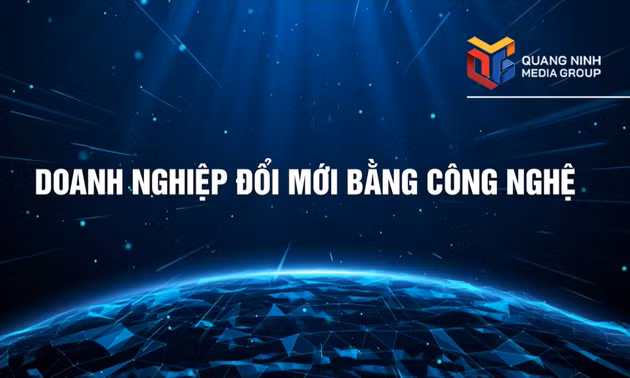 Doanh nghiệp đổi mới bằng công nghệ