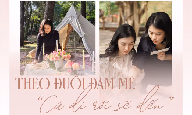 Theo đuổi đam mê - “Cứ đi rồi sẽ đến”
