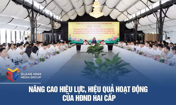 Nâng cao hiệu lực, hiệu quả hoạt động của HĐND hai cấp
