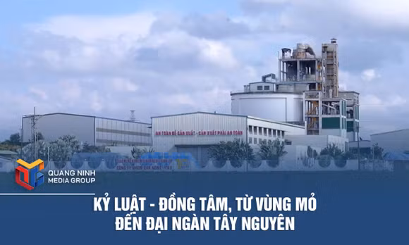 "Kỷ luật và Đồng tâm", từ Vùng mỏ đến đại ngàn Tây Nguyên