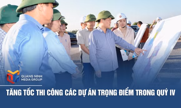 Tăng tốc thi công các dự án trọng điểm trong quý IV