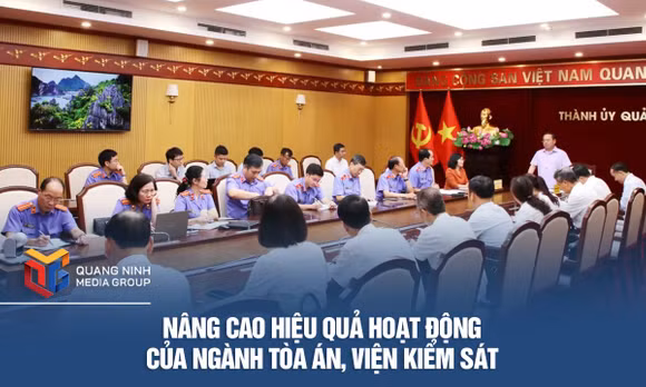 Nâng cao hiệu quả hoạt động của ngành Tòa án, Viện kiểm sát