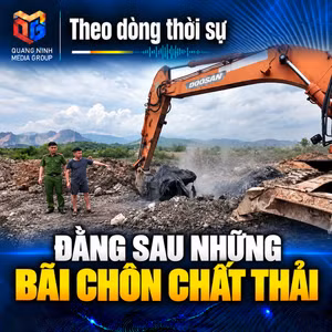 Theo dòng thời sự 19/10/2026: Đằng sau những bãi chôn chất thải