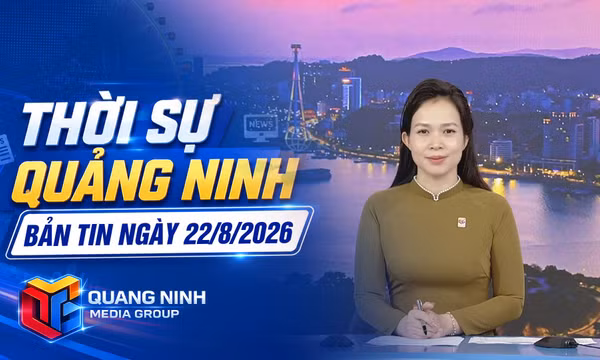 Bản tin thời sự 19h45' ngày 22/8/2026 