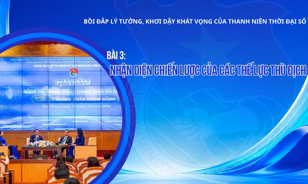 Bồi đắp lý tưởng, khơi dậy khát vọng của thanh niên thời đại số - Bài 3: Nâng cao năng lực thích ứng, bảo vệ nền tảng tư tưởng Đảng từ sớm, từ xa