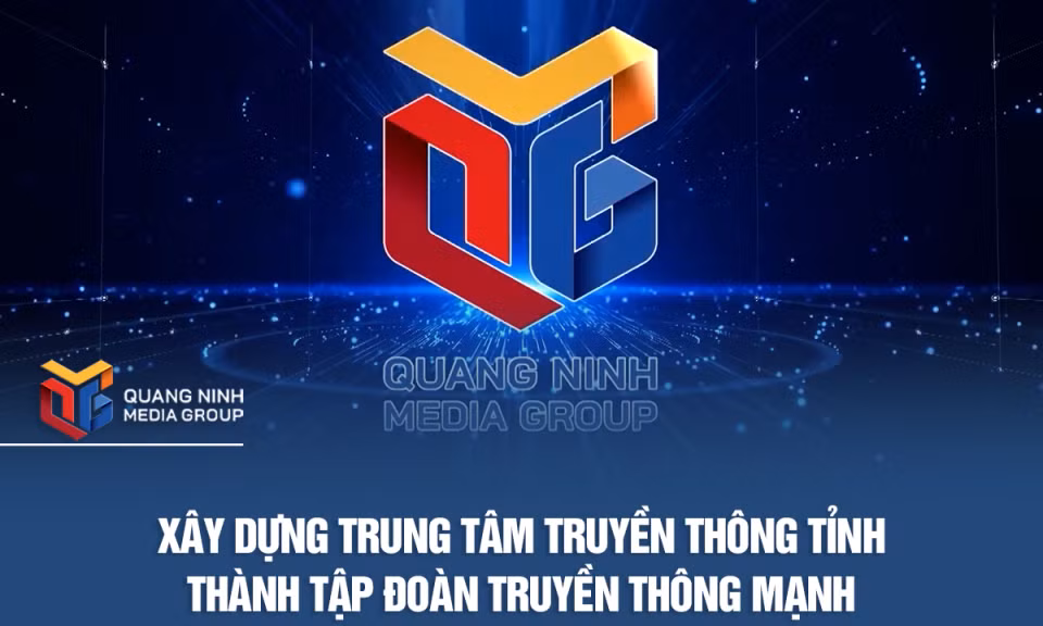 Xây dựng Trung tâm Truyền thông tỉnh trở thành Tập đoàn Truyền thông mạnh