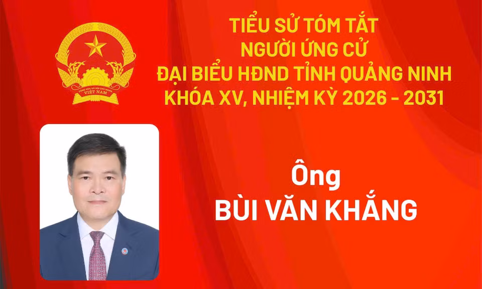 Tiểu sử ứng cử viên đại biểu HĐND tỉnh khóa XV Bùi Văn Khắng