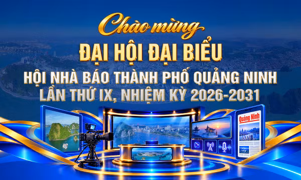 Đại hội đại biểu Hội Nhà báo thành phố Quảng Ninh lần thứ IX, nhiệm kỳ 2026-2031