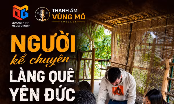 Thanh âm Vùng mỏ: Người kể chuyện làng quê Yên Đức