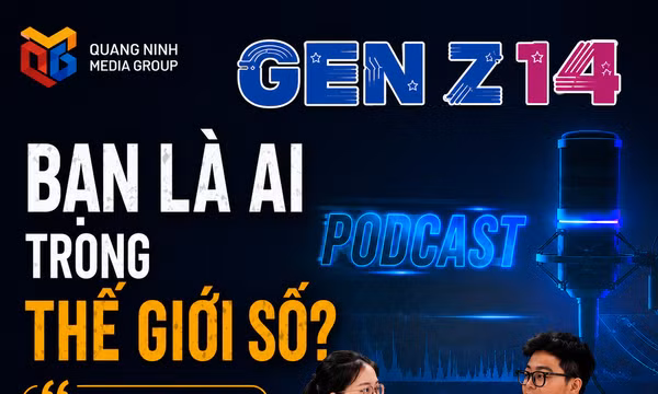 Gen Z 14: Bạn là ai trong thế giới số?