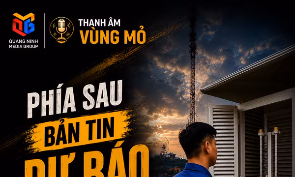 Thanh âm Vùng mỏ: Phía sau bản tin dự báo thời tiết