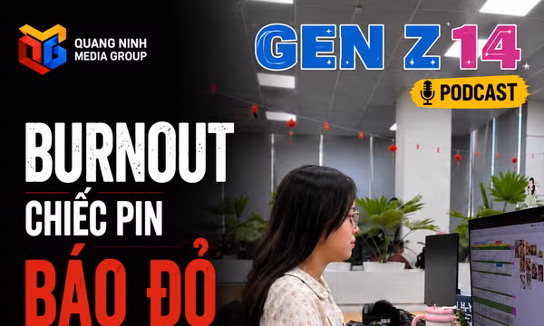 Gen Z 14: Burnout – Chiếc pin báo đỏ của tuổi trẻ