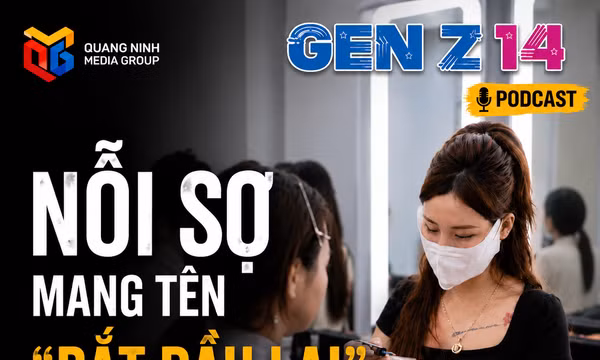 Gen Z 14: Nỗi sợ mang tên "bắt đầu lại"