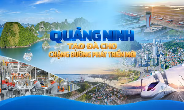 Quảng Ninh tạo đà cho chặng đường phát triển mới