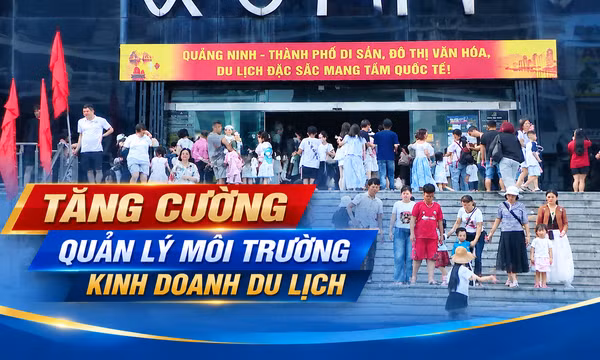 Tăng cường quản lý môi trường kinh doanh du lịch