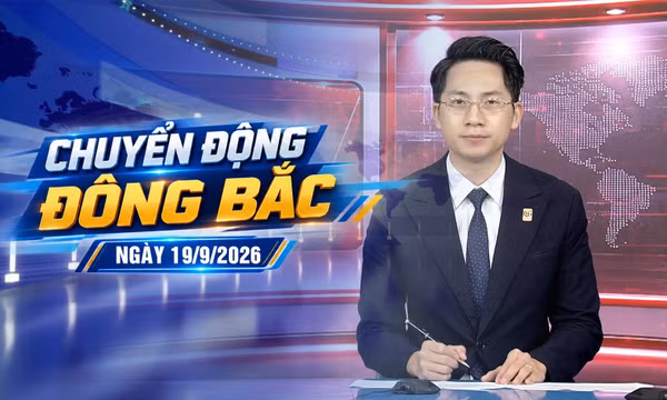 Chuyển động Đông Bắc ngày 19/9/2026