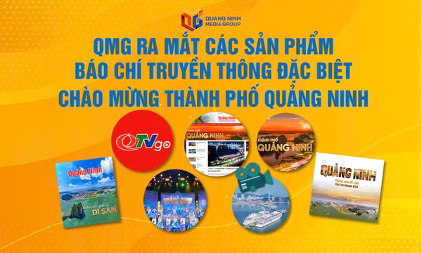 QMG ra mắt các sản phẩm báo chí, truyền thông đặc biệt chào mừng thành phố Quảng Ninh