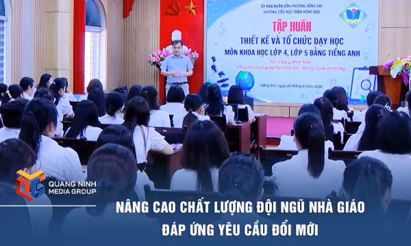 Nâng cao chất lượng đội ngũ nhà giáo đáp ứng yêu cầu đổi mới