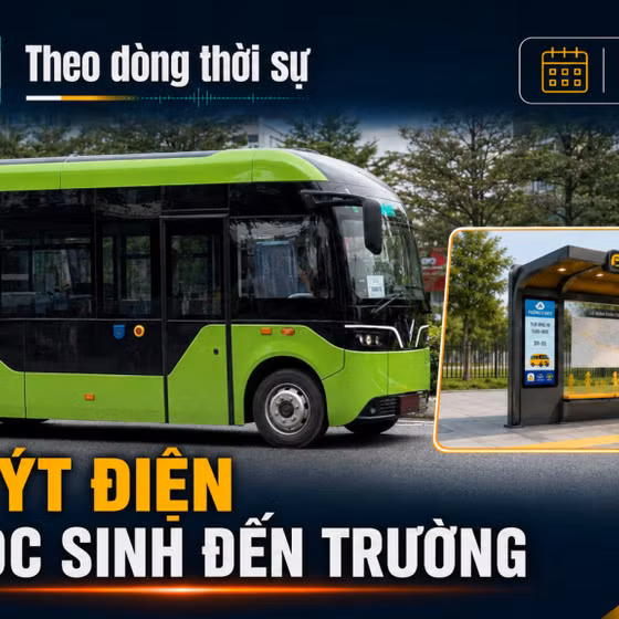 Theo dòng thời sự ngày 30/7/2026: Xe buýt điện đưa học sinh đến trường 