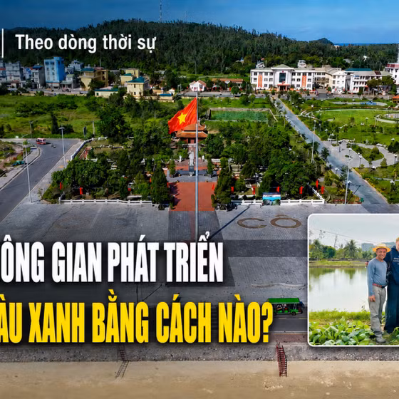 Theo dòng Thời sự 17/8/2026: Mở rộng không gian phát triển -Cô Tô giữ màu xanh bằng cách nào